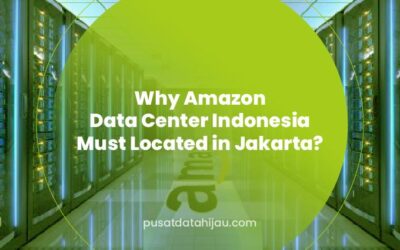 Why Must Amazon Data Center Indonesia Locate in Jakarta?